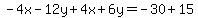 -4x-12y%2B4x%2B6y=-30%2B15