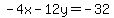 -4x-12y=-32