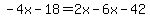 -4x-18=2x-6x-42