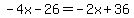 -4x-26=-2x%2B36