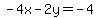 -4x-2y=-4
