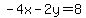 -4x-2y=8