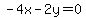 -4x-2y+=+0