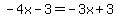 -4x-3=-3x%2B3