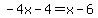 -4x-4=x-6