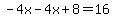 -4x-4x%2B8=16