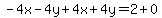 -4x-4y%2B4x%2B4y=2%2B0