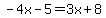 -4x-5=3x%2B8