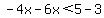 -4x-6x%3C5-3