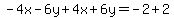 -4x-6y%2B4x%2B6y=-2%2B2