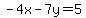 -4x-7y=5