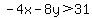 -4x-8y%3E31