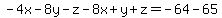 -4x-8y-z-8x%2By%2Bz=-64-65
