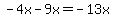 -4x-9x=-13x