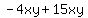 -4xy%2B15xy