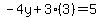 -4y%2B3%283%29=5