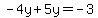 -4y%2B5y=-3