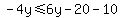 \"-4y%3C=6y-20-10\"