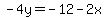-4y=-12-2x