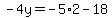 -4y=-5%2A2-18