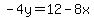 -4y=12-8x