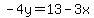 -4y=13-3x