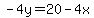 -4y=20-4x
