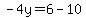 -4y=6-10