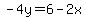 -4y=6-2x