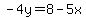 -4y=8-5x