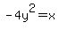 -4y%5E2=x