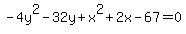 -4y%5E2-32y%2Bx%5E2%2B2x-67=0