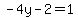 -4y-2=1