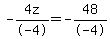 -4z%2F-4=-48%2F-4