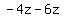 -4z-6z