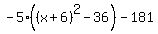 -5%28%28x%2B6%29%5E2-36%29-181
