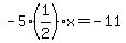-5%281%2F2%29x=-11