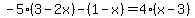 -5%283-2x%29-%281-x%29=4%28x-3%29