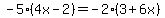 -5%284x-2%29=-2%283%2B6x%29