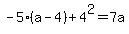 -5%28a-4%29%2B4%5E2+=+7a