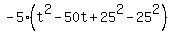 -5%28t%5E2-50t%2B25%5E2-25%5E2%29