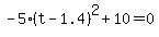 -5%28t-1.4%29%5E2+%2B10=0