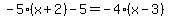 -5%28x%2B2%29-5=-4%28x-3%29