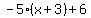 -5%28x%2B3%29%2B6