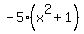 -5%28x%5E2%2B1%29