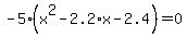 -5%28x%5E2-2.2%2Ax-2.4%29=0