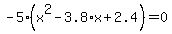 -5%28x%5E2-3.8%2Ax%2B2.4%29=0