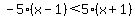 -5%28x-1%29%3C5%28x%2B1%29