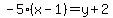 -5%28x-1%29=y%2B2