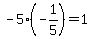 \"-5%2A%28-1%2F5%29+=+1\"